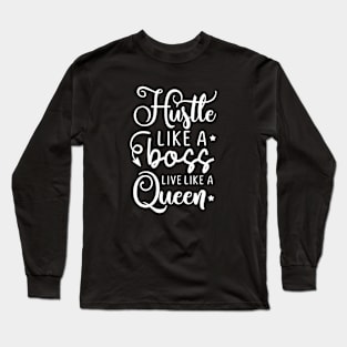 hustle like a boss Long Sleeve T-Shirt